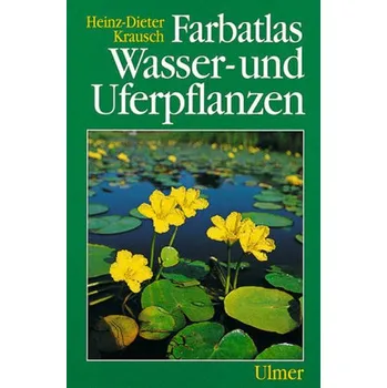 Encyklopedie Farbatlas Wasser- und Uferpflanzen - Haasters, Robin