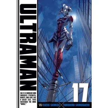 Ultraman, Vol. 17 - Shimoguchi, Tomohiro; Shimizu, Eiichi