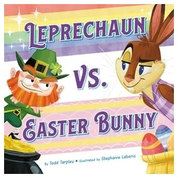 Leprechaun vs. Easter Bunny - Tarpley, Todd