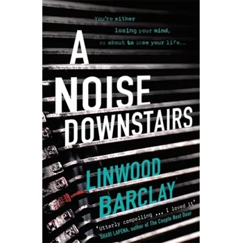 A Noise Downstairs - Linwood Barclay [EN] (2019, Brožovaná, Orion Publishing Co)