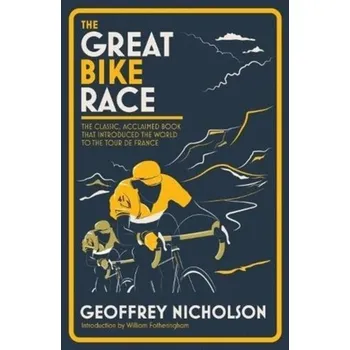 The Great Bike Race - Nicholson, Geoffrey