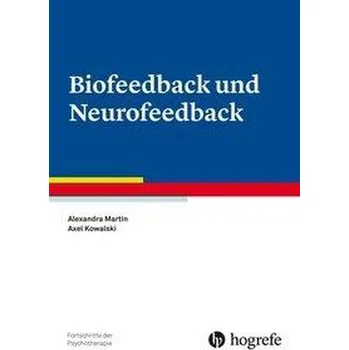 Biofeedback und Neurofeedback - Martin, Alexandra