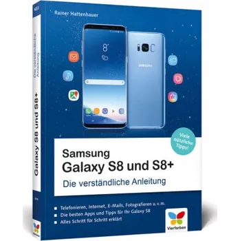 Samsung Galaxy S8 und S8+ - Hattenhauer, Rainer