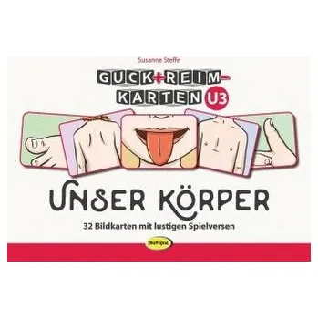 Guck+Reim-Karten: Unser Körper - Steffe, Susanne