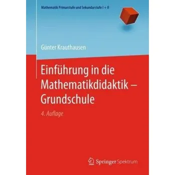 Matematika Einführung in die Mathematikdidaktik - Grundschule - Krauthausen, Günter
