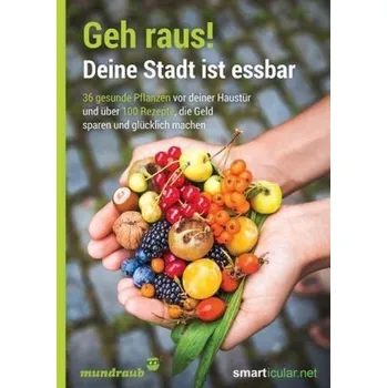 Příroda Geh raus! Deine Stadt ist essbar