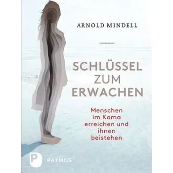 Schlüssel zum Erwachen - Arnold Mindell