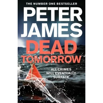 Dead Tomorrow - James, Peter