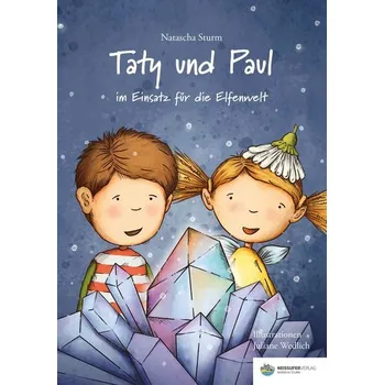 Taty und Paul im Einsatz für die Elfenwelt - Sturm, Natascha