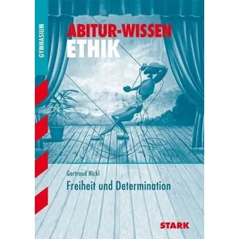 Freiheit und Determination - Nickl, Gertraud