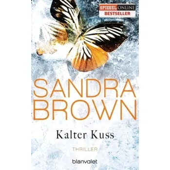 Kalter Kuss - Sandra Brown