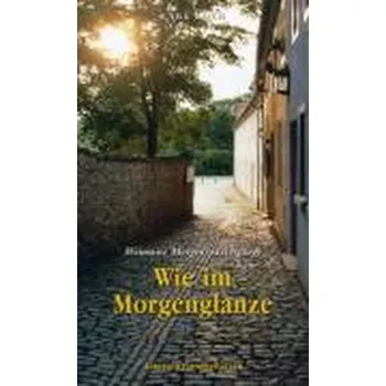 Literární cestopis Wie im Morgenglanze - Weimarer Morgenspaziergänge - Koch, Karl