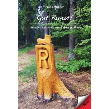 Literární cestopis Gut Runst - Stübner, Frank