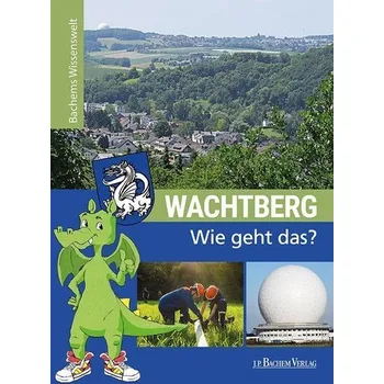 Wachtberg - Wie geht das? - Ebertz, Sara