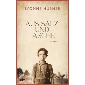 Aus Salz und Asche - Hübner, Ivonne