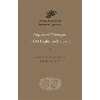 Augustine's Soliloquies in Old English and in Latin