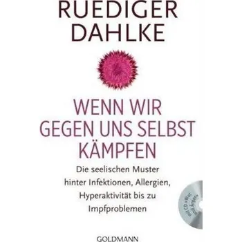 Wenn wir gegen uns selbst kämpfen, m. Audio-CD - Dahlke, Ruediger