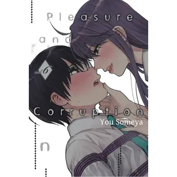 Pleasure & Corruption, Volume 6 - Someya, You