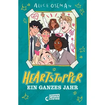 Heartstopper - Ein ganzes Jahr - Alice Oseman
