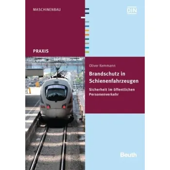 Brandschutz in Schienenfahrzeugen - Kemmann, Oliver