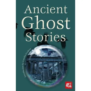 Ancient Ghost Stories