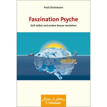 Faszination Psyche - Christmann, Fred