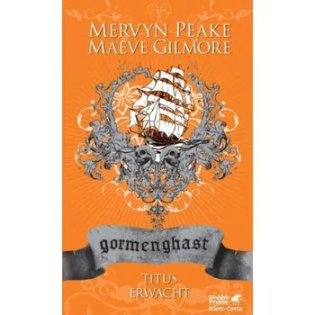 Gormenghast - Titus erwacht - Peake, Mervyn
