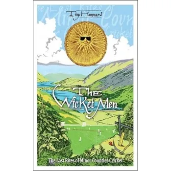 The Wicket Men - Hannan, Tony