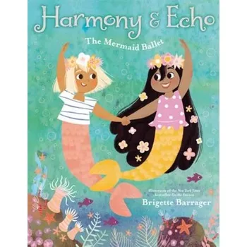 Harmony & Echo - Gilbert, Frances; Barrager, Brigette