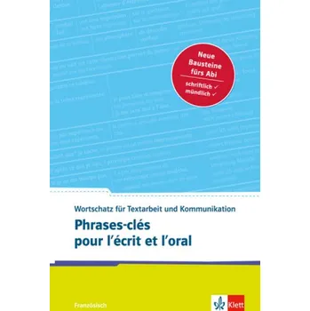 Phrases-clés pour l'écrit et l'oral - Deinert, Valérie