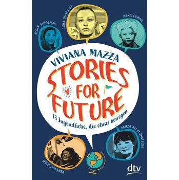 Stories for Future - 13 Jugendliche, die etwas bewegen - Mazza, Viviana