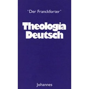 Theologia Deutsch - de Francfordia, Johannes