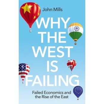 Why the West is Failing - Mills, John