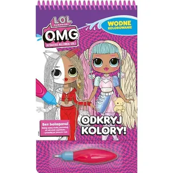 První čtění Odkryj Kolory! L.O.L. Surprise!. Wodne kolorowanie - opracowanie zbiorowe