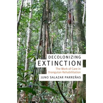 Decolonizing Extinction - Parrenas, Juno Salazar [EN] (2018, Brožovaná, Duke University Press)