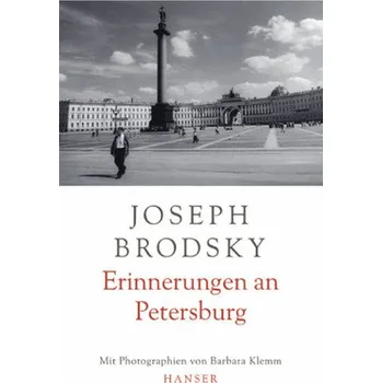 Literární biografie Erinnerungen an Petersburg - Brodsky, Joseph