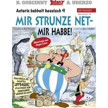 Asterix Mundart - Mir strunze net - mir habbe!. Obelix GmbH & Co.KG, hessische Ausgabe - Leber, Jürgen
