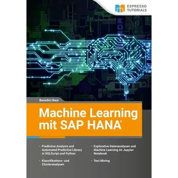 Machine Learning mit SAP HANA - Baur, Benedict