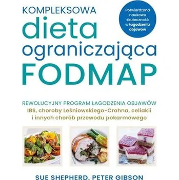 Kompleksowa dieta ograniczająca FODMAP - Shepherd, Sue