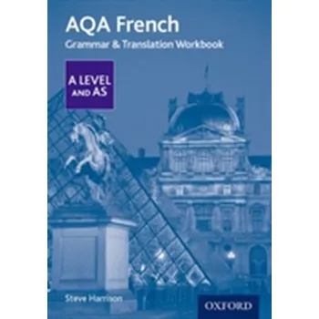 AQA A Level French: Grammar & Translation Workbook - Harrison, Steve