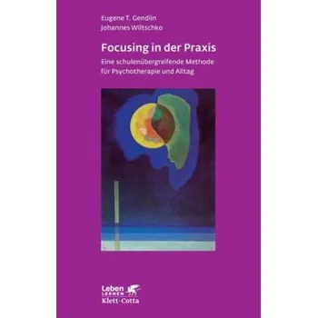 Focusing in der Praxis - Kos, Bianca