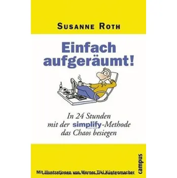 Einfach aufgeräumt! - Roth, Susanne