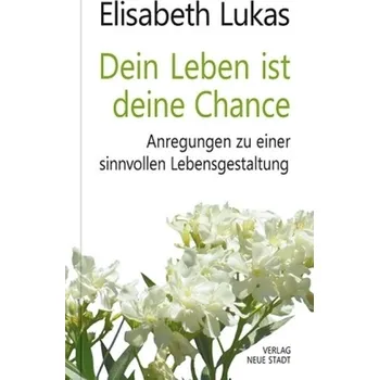 Dein Leben ist deine Chance - Lukas, Elisabeth