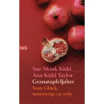 Literární cestopis Granatapfeljahre - Sue Monk Kidd