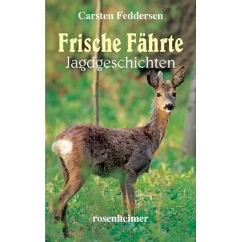 Frische Fährte - Feddersen, Carsten