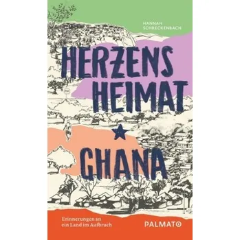 Literární cestopis Herzensheimat Ghana - Schreckenbach, Hannah