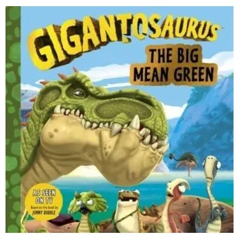 Příroda Gigantosaurus: The Big Mean Green - Termanini, Rocky (MERIT Cyber Security Group, Walnut Creek, California, USA)
