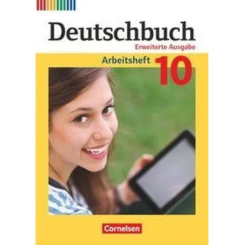 Kniha Deutschbuch 10. Schuljahr - Zu allen erweiterten Ausgaben - Arbeitsheft mit Lösungen