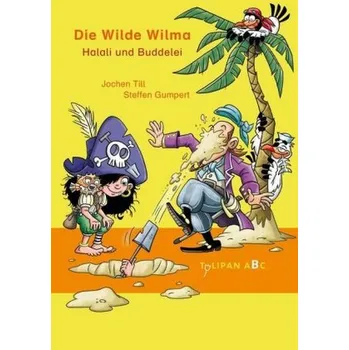 První čtění Die Wilde Wilma - Halali und Buddelei - Till, Jochen