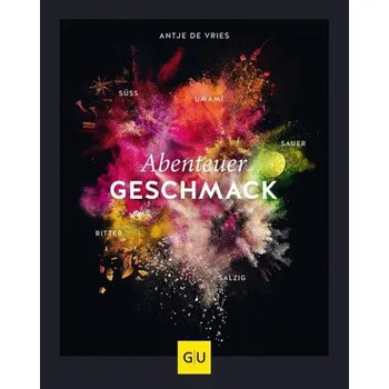 Abenteuer Geschmack! - Vries, Antje de